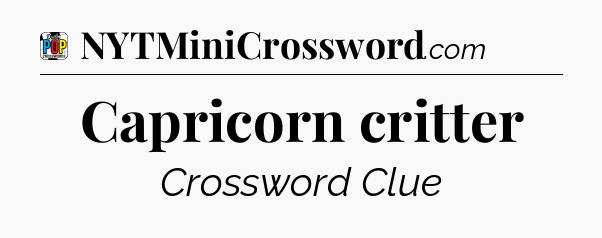 Capricorn critter Crossword Clue