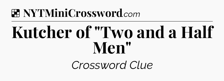 Solution: Kutcher of 