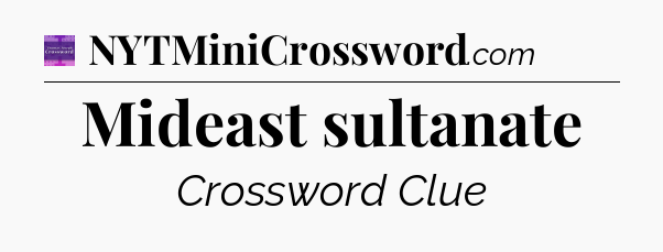 Mideast sultanate - Thomas Joseph Crossword