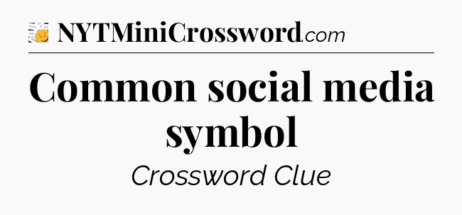 Common social media symbol - 7 Little Words