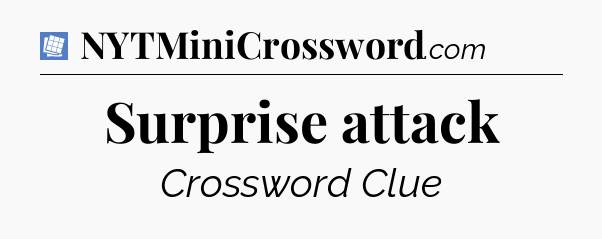 Surprise attack Puzzle Page Crossword Clue