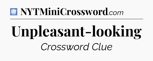 Unpleasant-looking Puzzle Page Crossword Clue
