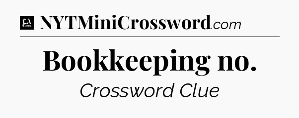 Bookkeeping no - LA Times Crossword
