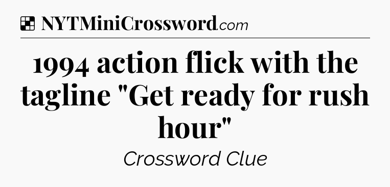 Solution: 1994 action flick with the tagline 
