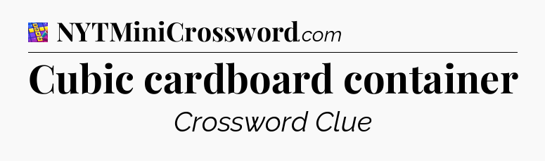 Cubic cardboard container Codycross