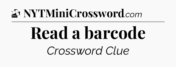 Read a barcode - Daily Themed Classic Crossword