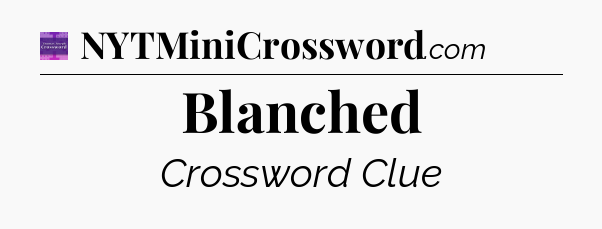 Blanched - Thomas Joseph Crossword