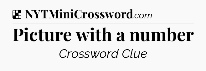 Solution: Picture with a number - NYT Crossword