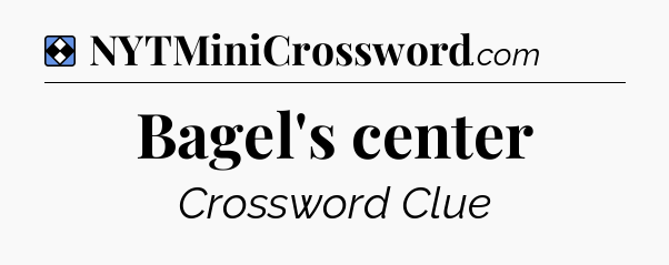 Solution: Bagel's center - NYT Mini Crossword