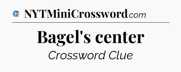 Bagel's center Crossword Clue