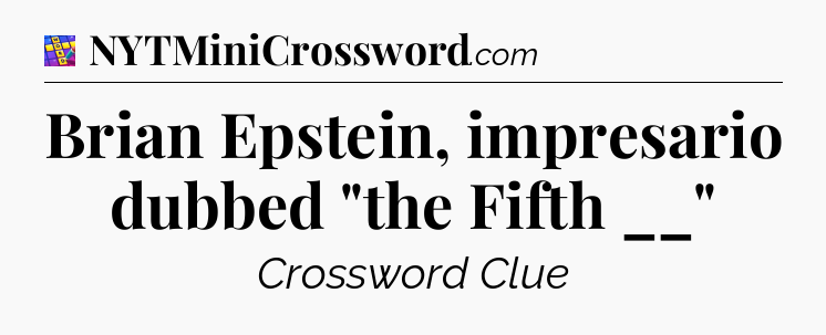 Brian Epstein, impresario dubbed 