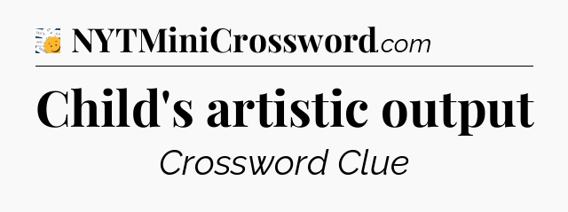 Child's artistic output - 7 Little Words