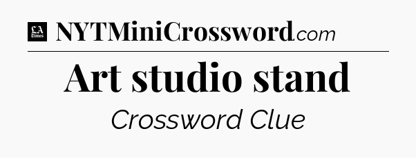 Art studio stand - LA Times Crossword