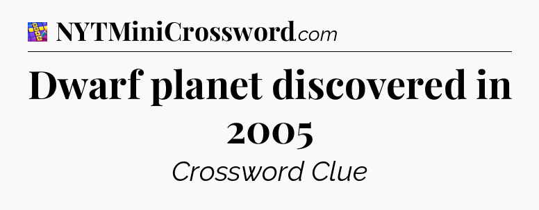 Dwarf planet discovered in 2005 Codycross