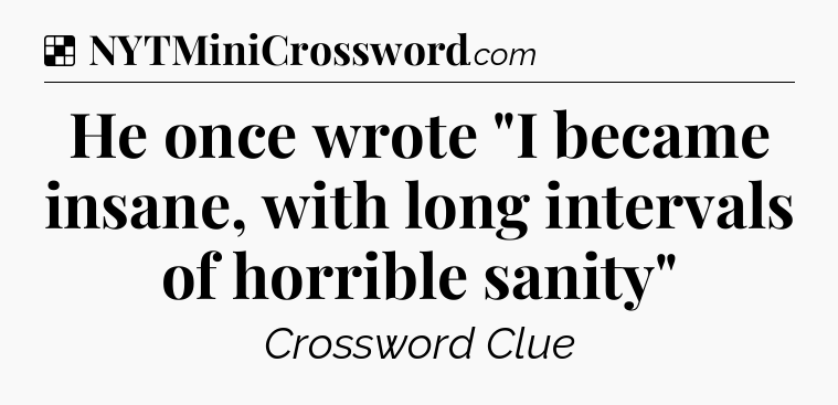 Solution: He once wrote 