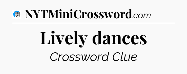 Lively dances Crossword Clue