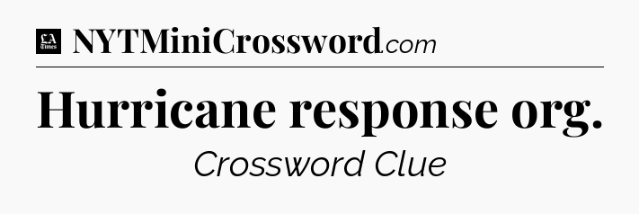 Hurricane response org - LA Times Crossword
