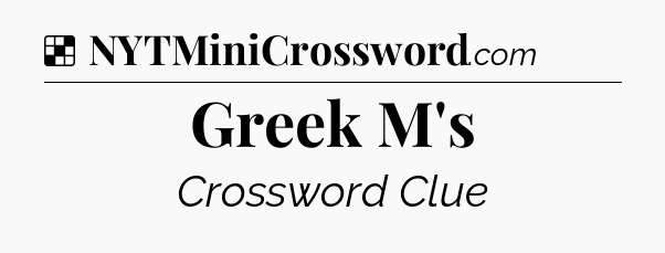Solution: Greek M's - NYT Crossword
