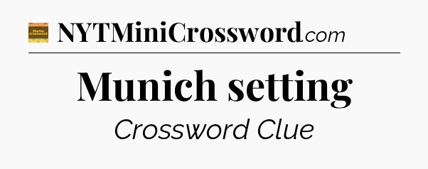 Munich setting - Eugene Sheffer Crossword
