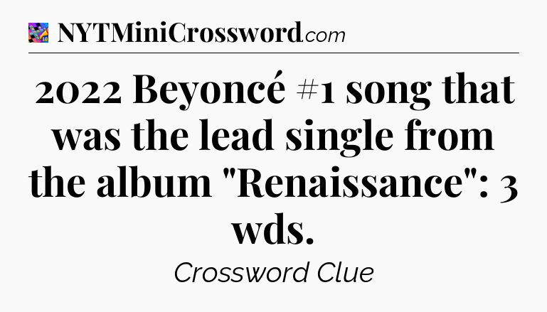 2022 Beyoncé #1 song that was the lead single from the album 