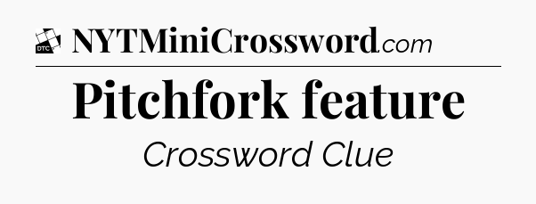 Pitchfork feature - Daily Themed Classic Crossword