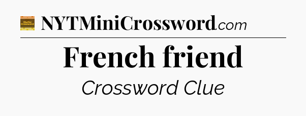 French friend - Eugene Sheffer Crossword