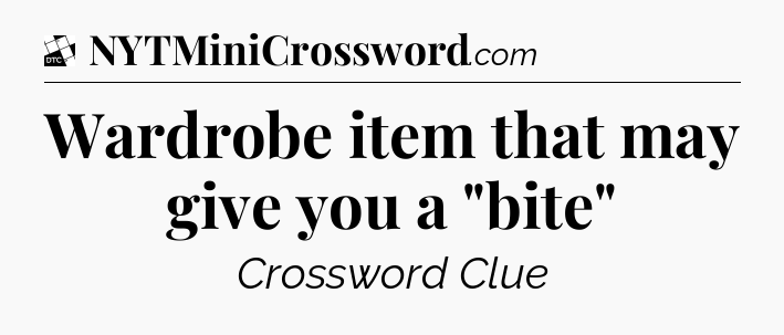 Wardrobe item that may give you a 