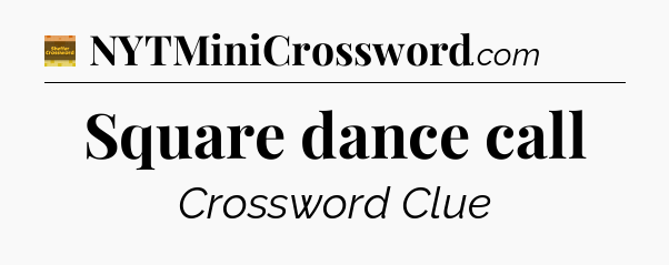 Square dance call - Eugene Sheffer Crossword