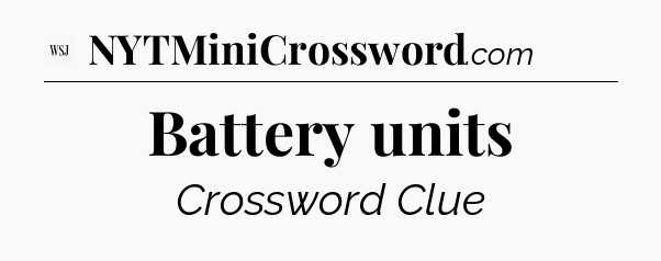 Battery units - WSJ Crossword