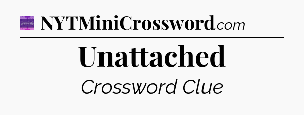 Unattached - Thomas Joseph Crossword