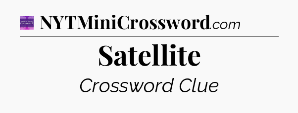 Satellite - Thomas Joseph Crossword