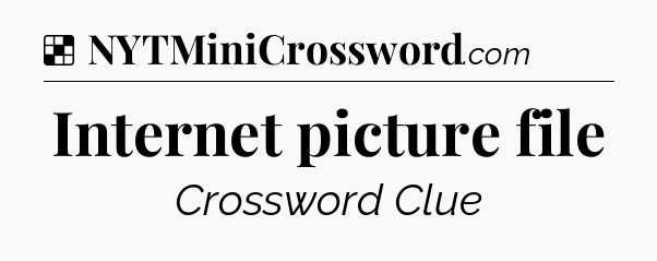 Solution: Internet picture file - NYT Crossword