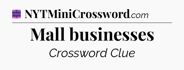 Mall businesses - Thomas Joseph Crossword
