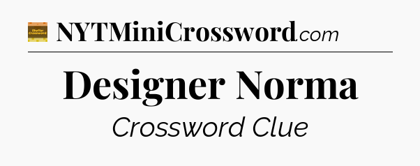 Designer Norma crossword clue Eugene Sheffer