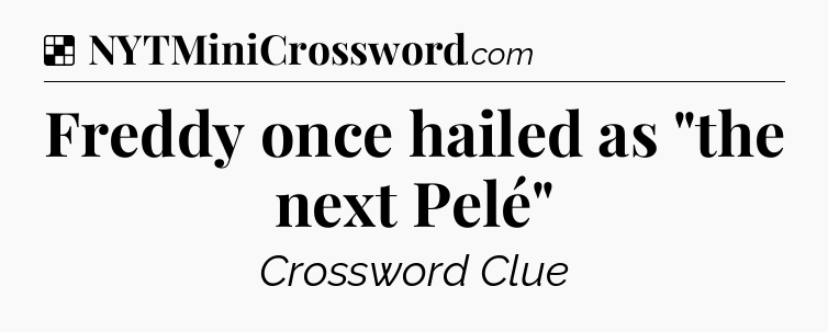 Solution: Freddy once hailed as 