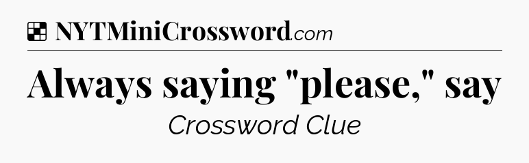 Solution: Always saying 