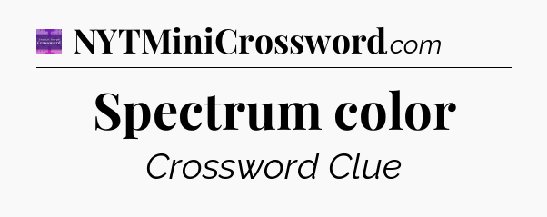 Spectrum color - Thomas Joseph Crossword