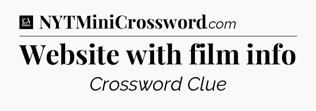 Website with film info - LA Times Crossword