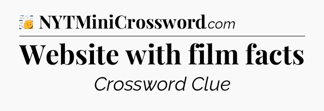 Website with film facts - 7 Little Words