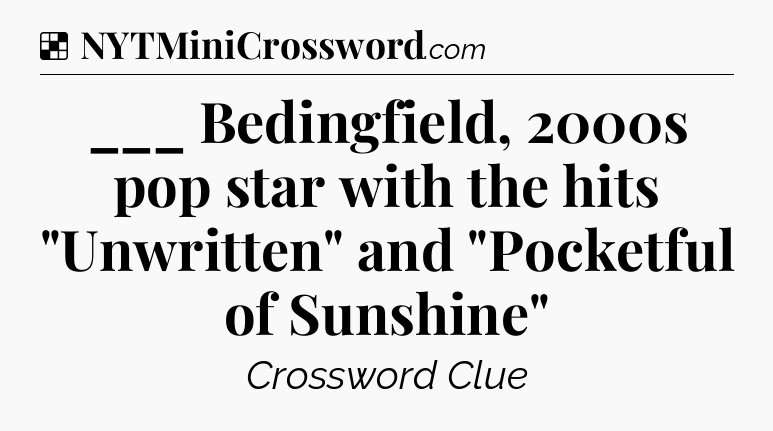 Solution: ___ Bedingfield, 2000s pop star with the hits 