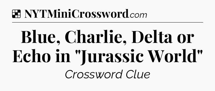 Solution: Blue, Charlie, Delta or Echo in 