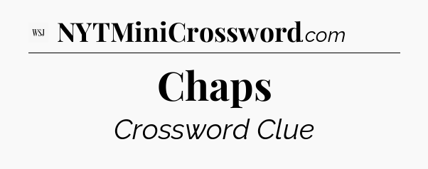 Chaps - WSJ Crossword