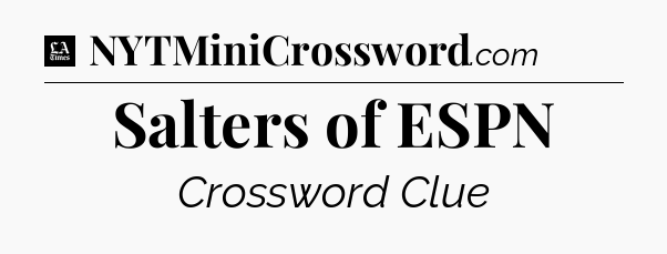 Salters of ESPN - LA Times Crossword