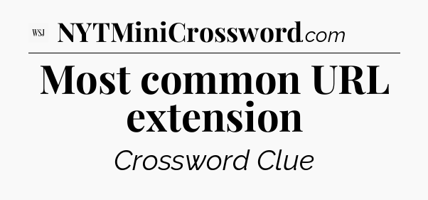 Most common URL extension - WSJ Crossword