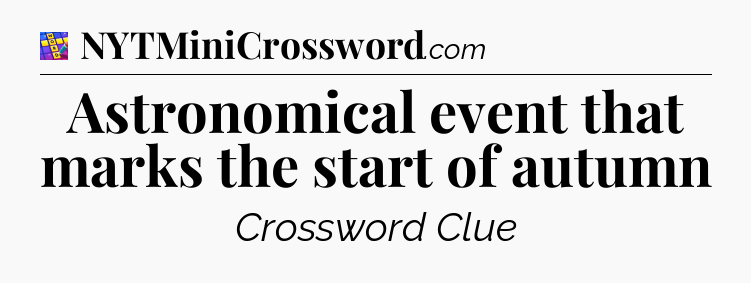 Astronomical event that marks the start of autumn Codycross