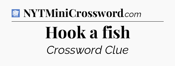 Hook a fish Puzzle Page Crossword Clue