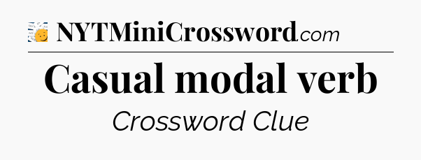 Casual modal verb - 7 Little Words