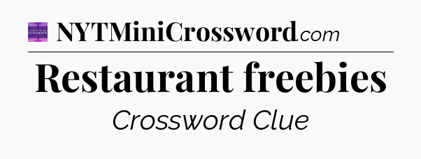 Restaurant freebies - Thomas Joseph Crossword
