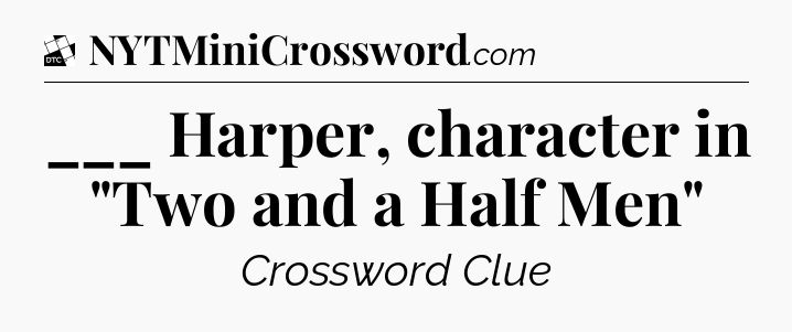 ___ Harper, character in 