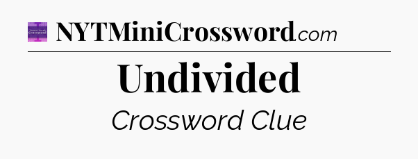 Undivided - Thomas Joseph Crossword